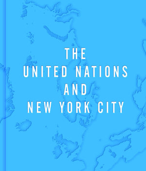 The United Nations and New York City: A Home for the World,Used