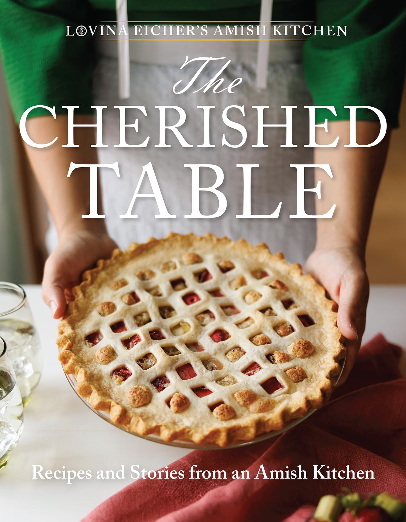 The Cherished Table: Recipes And Stories From An Amish Kitchen (Lovina Eicher'S Amish Kitchen)