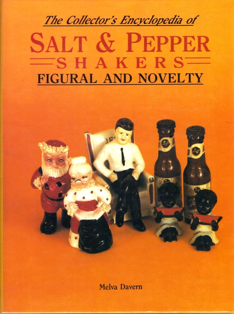 The Collector's Encyclopedia of Salt & Pepper Shakers: Figural and Novelty,Used