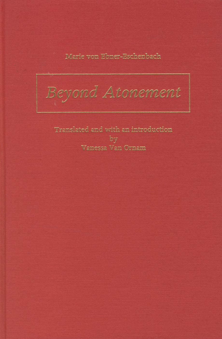 Beyond Atonement (Studies in German Literature Linguistics and Culture, 1),Used
