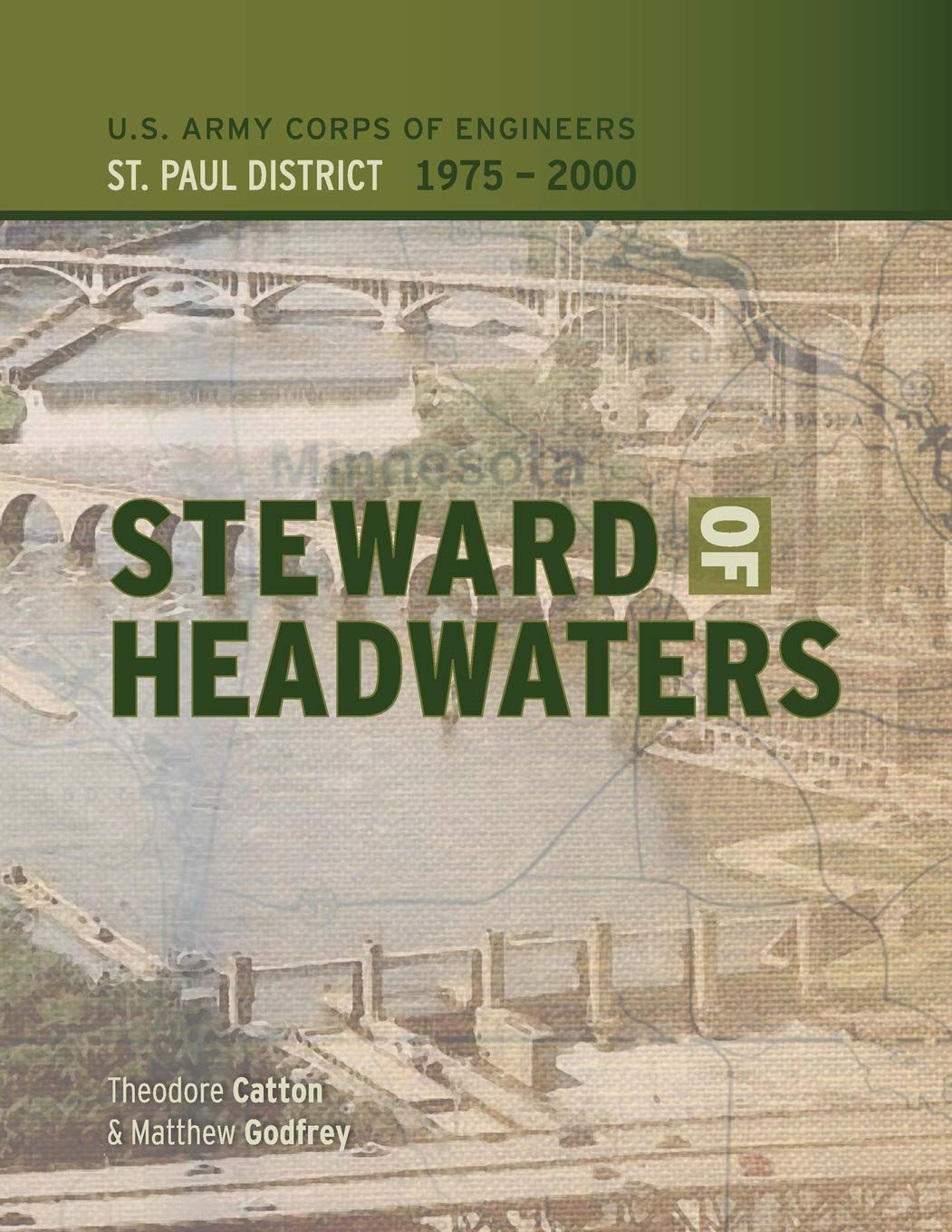 Steward Of Headwaters: U.S. Army Corps Of Engineers, St. Paul District, 19752000,Used