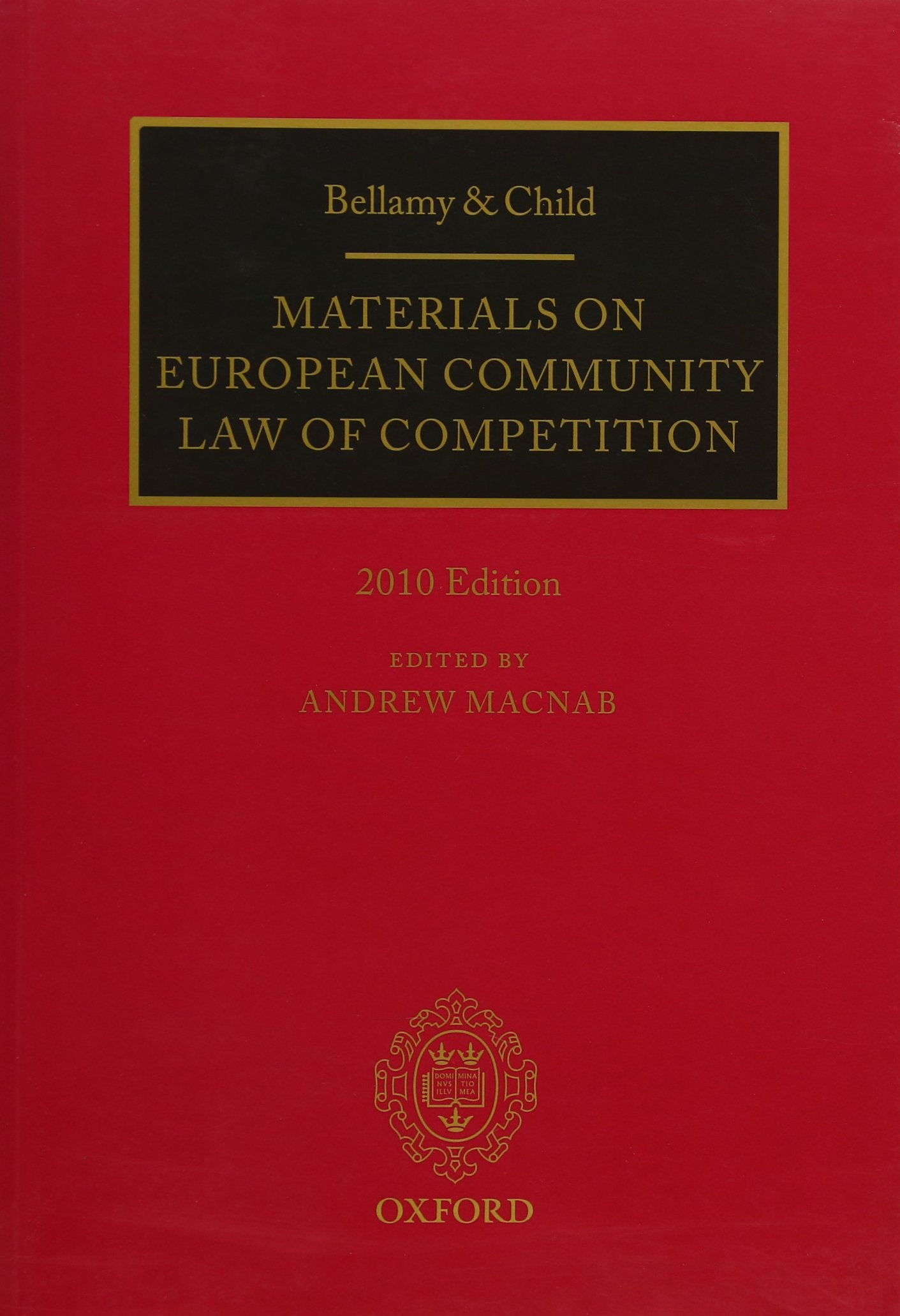 Bellamy and Child: Materials on European Community Law of Competition: 2010 Edition,Used