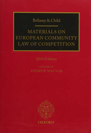 Bellamy and Child: Materials on European Community Law of Competition: 2010 Edition,Used