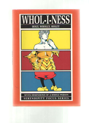 Wholiness: Holy, Wholly, Holey (Seven Dimensions Of A Whole Person),Used