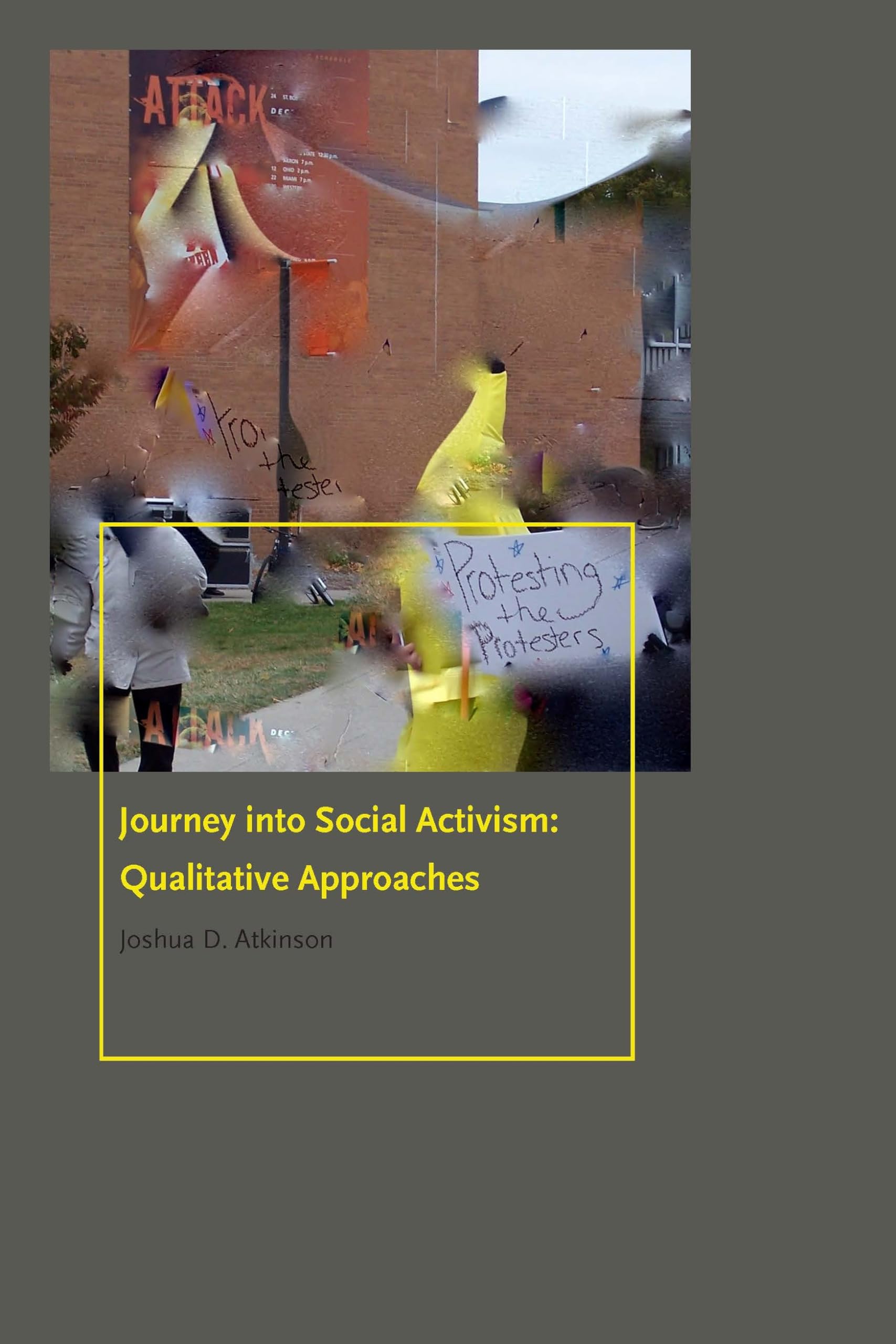 Journey into Social Activism: Qualitative Approaches (Donald McGannon Communication Research Center's Everett C. Parker Book Ser,Used