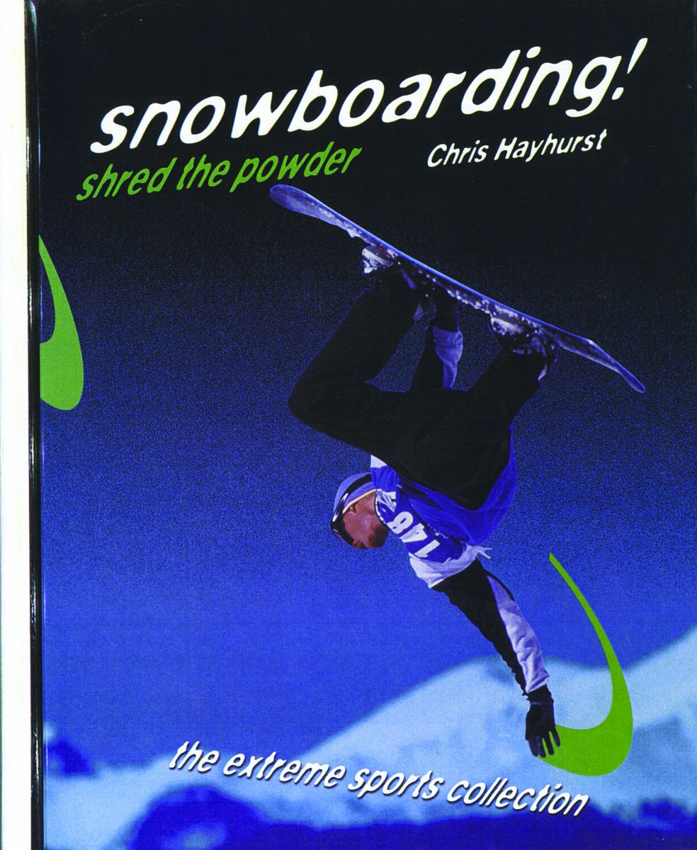 Snowboarding!: Shred the Powder (Extreme Sports Collection),Used