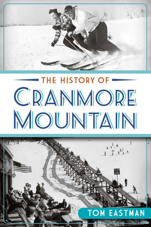 The History of Cranmore Mountain (Sports),Used
