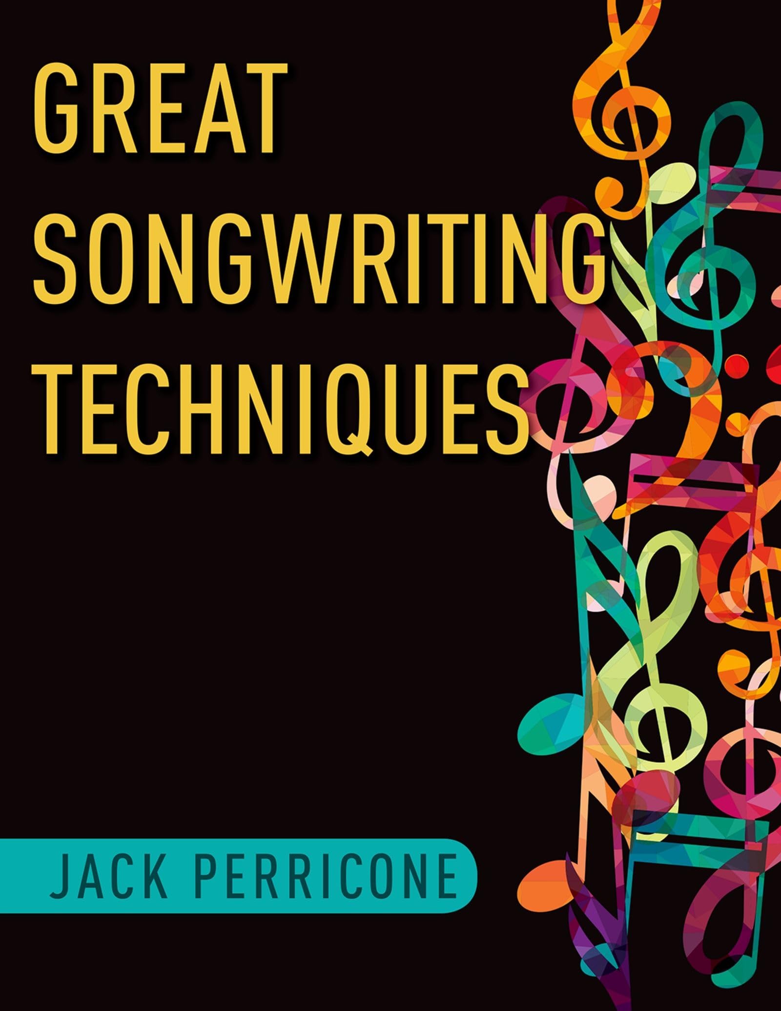 Great Songwriting Techniques,New