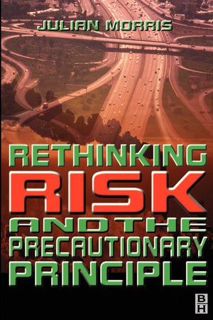 Rethinking Risk and the Precautionary Principle,Used
