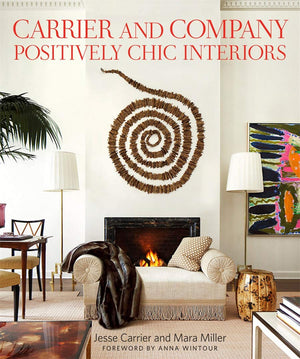 Carrier And Company: Positively Chic Interiors