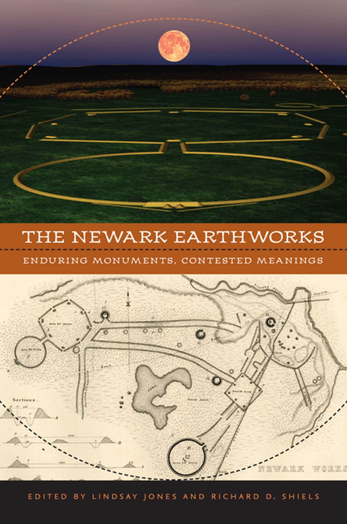 The Newark Earthworks: Enduring Monuments, Contested Meanings (Studies In Religion And Culture),Used