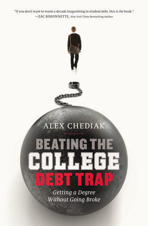 Beating the College Debt Trap: Getting a Degree without Going Broke,Used