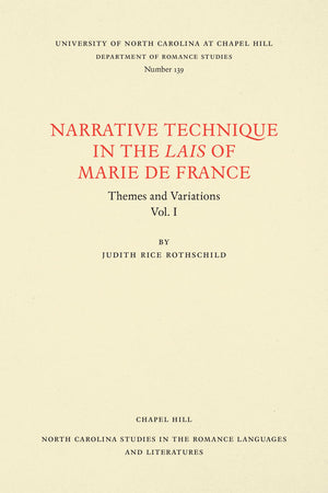 Narrative Technique in the Lais of Marie de France: Themes and Variations (North Carolina Studies in the Romance Languages and L,Used