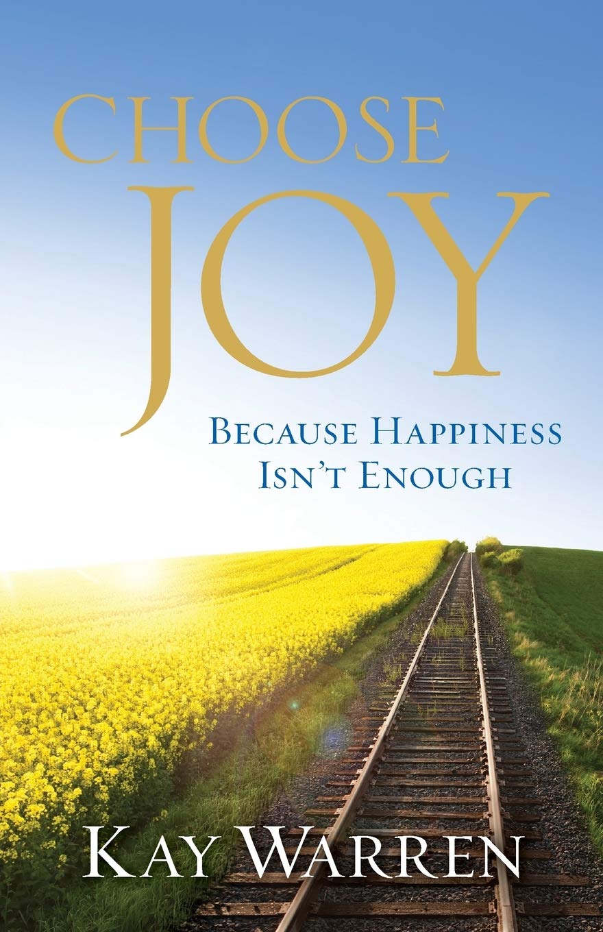Choose Joy: Because Happiness Isn'T Enough,New