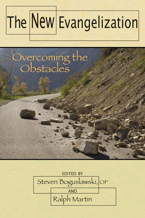 The New Evangelization: Overcoming The Obstacles,Used