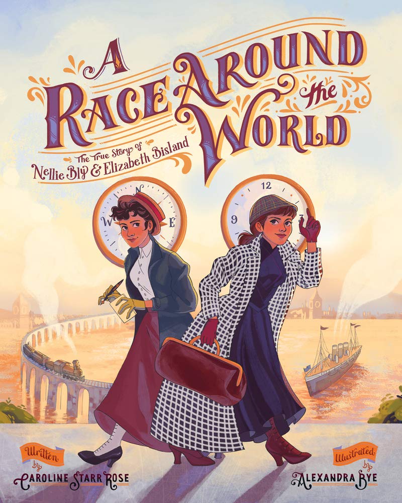 A Race Around The World: The True Story Of Nellie Bly And Elizabeth Bisland (She Made History),Used