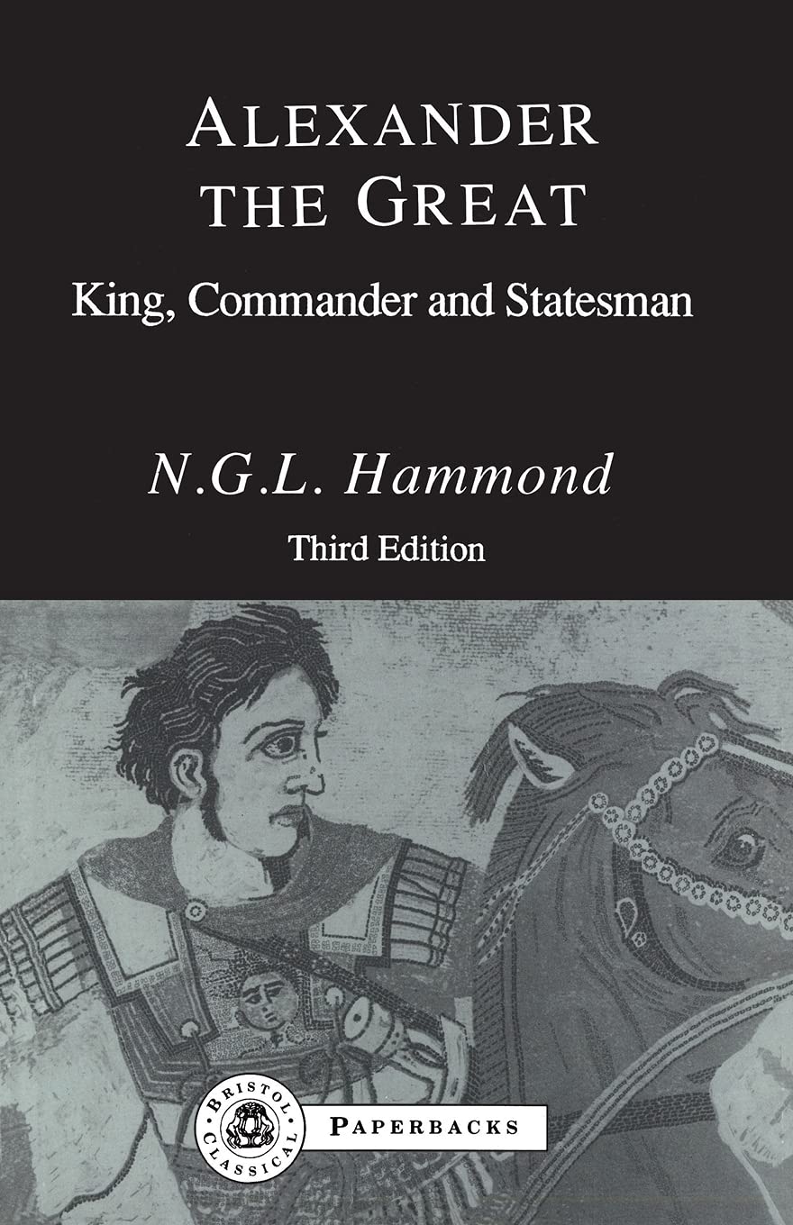 Alexander The Great: King, Commander And Statesman,Used
