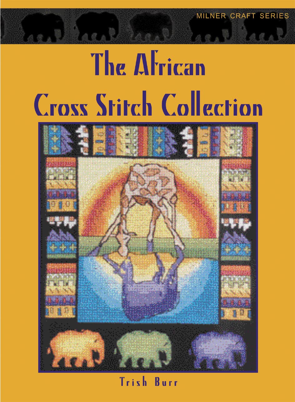 The African Cross Stitch Collection (Milner Craft Series)