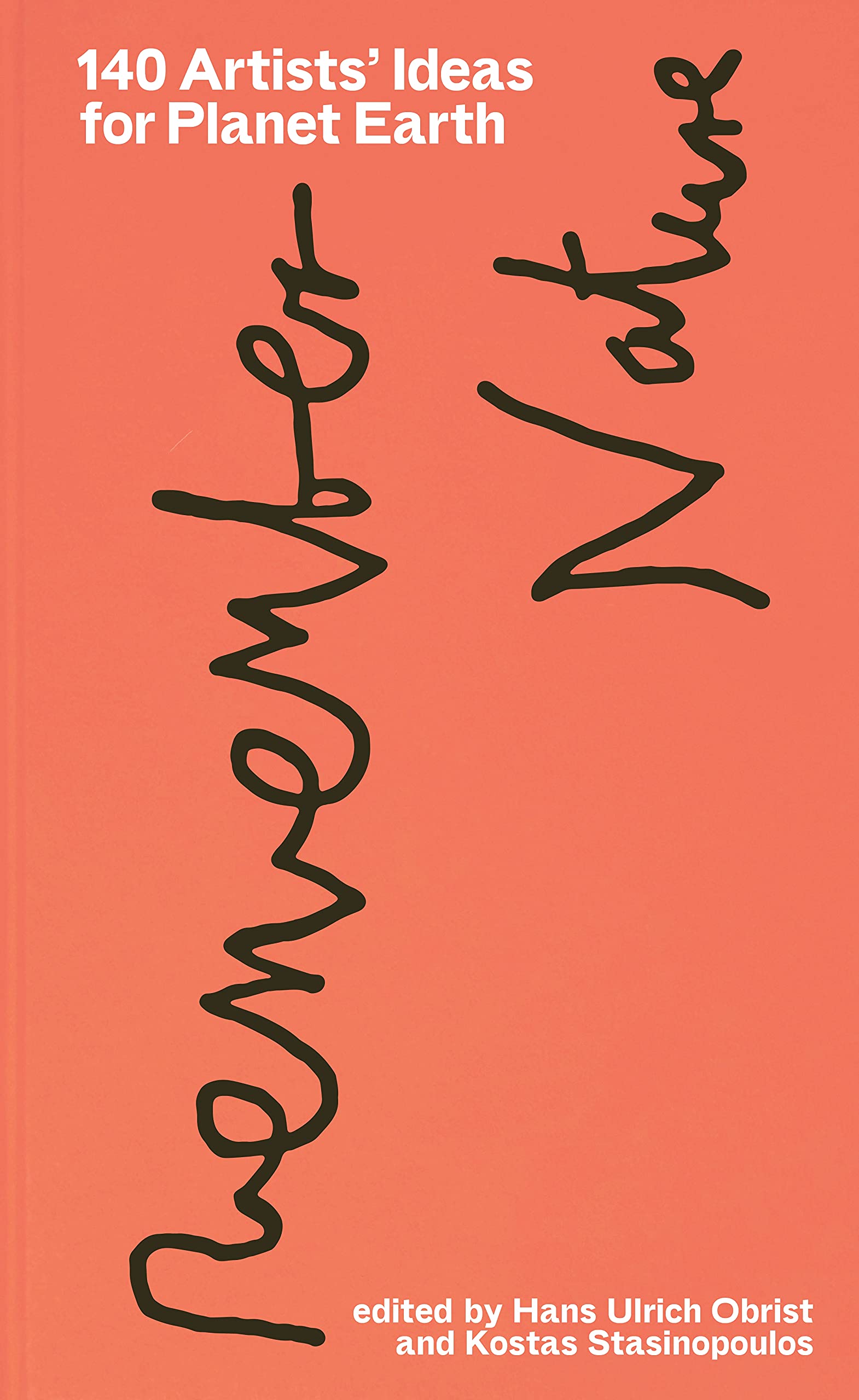 140 Artists' Ideas For Planet Earth,New