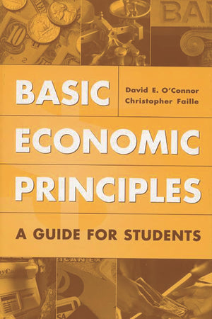 Basic Economic Principles: A Guide for Students,Used