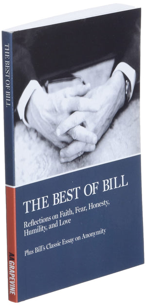 The Best of Bill: Reflections on Faith, Fear, Honesty, Humility, and Love,Used