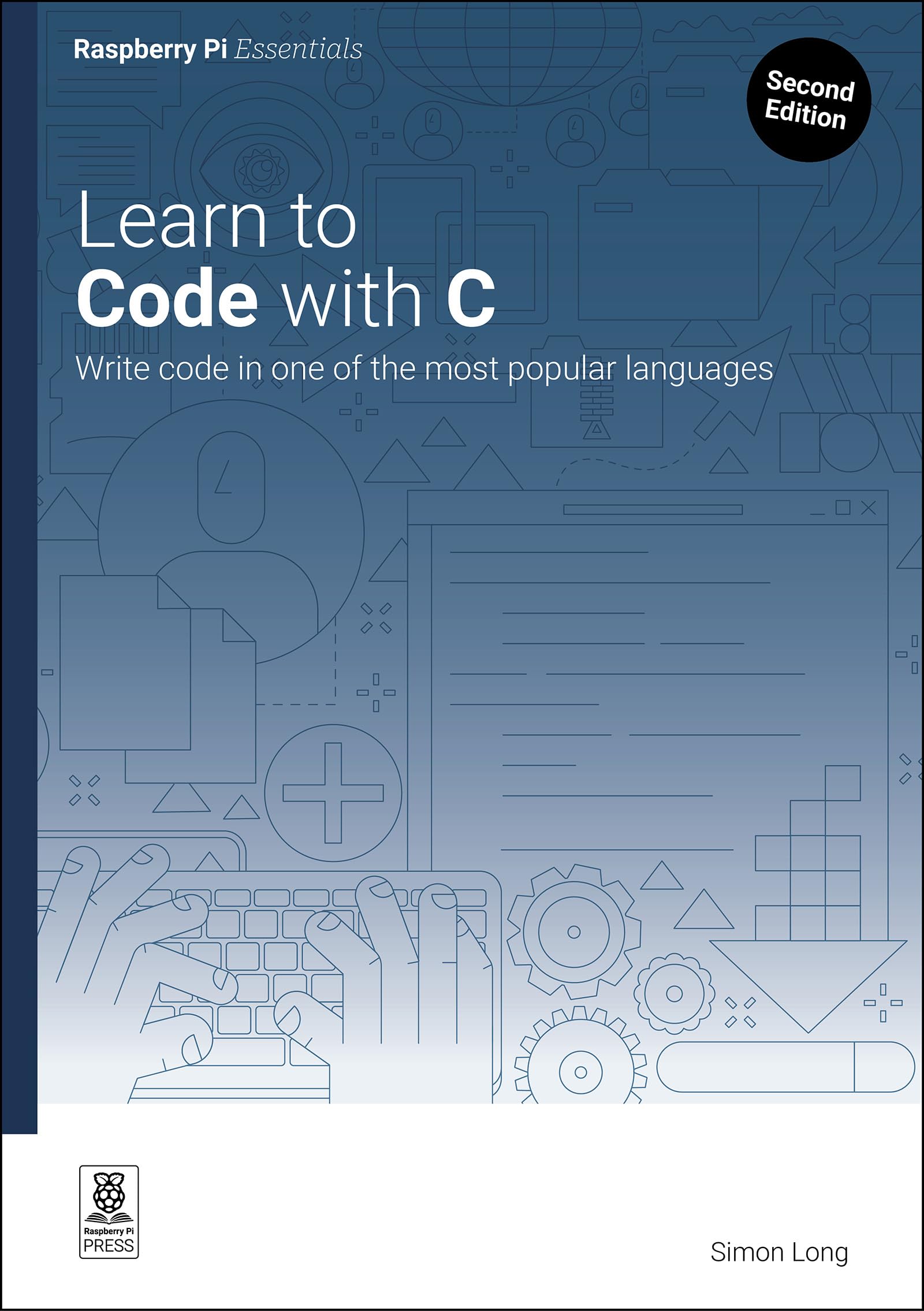 Learn To Code With C: Program With One Of The WorldS Most Popular Languages (Essentials)