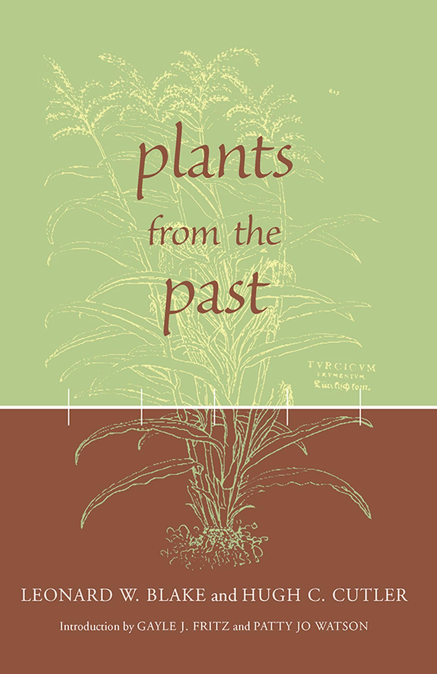 Plants from the Past: Works Of Leonard W. Blake & Hugh C. Cutler,Used