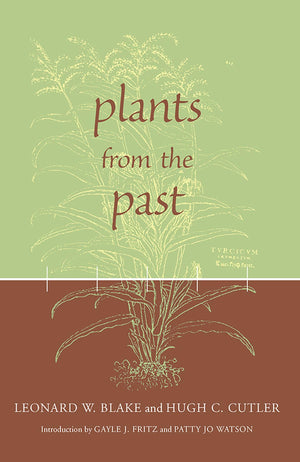 Plants from the Past: Works Of Leonard W. Blake & Hugh C. Cutler,Used