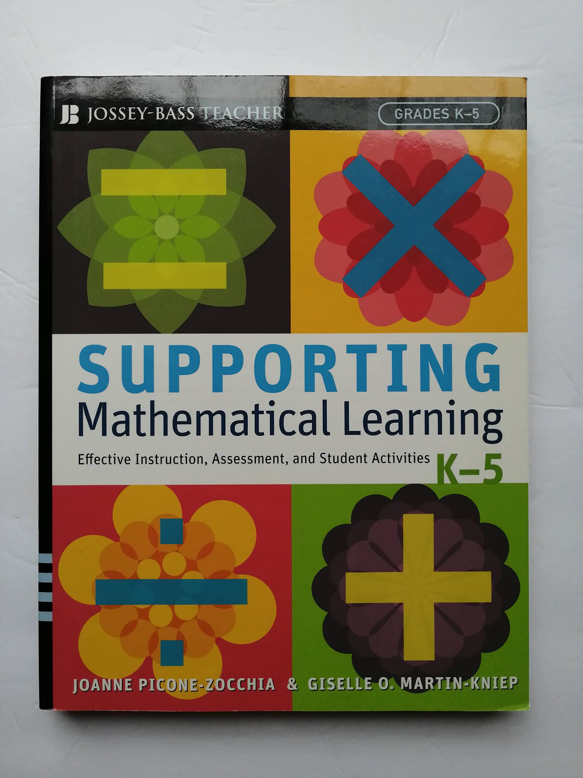 Supporting Mathematical Learning: Effective Instruction, Assessment, and Student Activities, Grades K5,Used