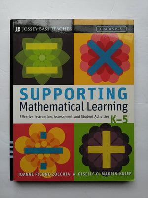 Supporting Mathematical Learning: Effective Instruction, Assessment, and Student Activities, Grades K5,Used