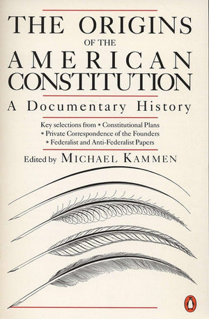 The Origins of the American Constitution: A Documentary History,Used