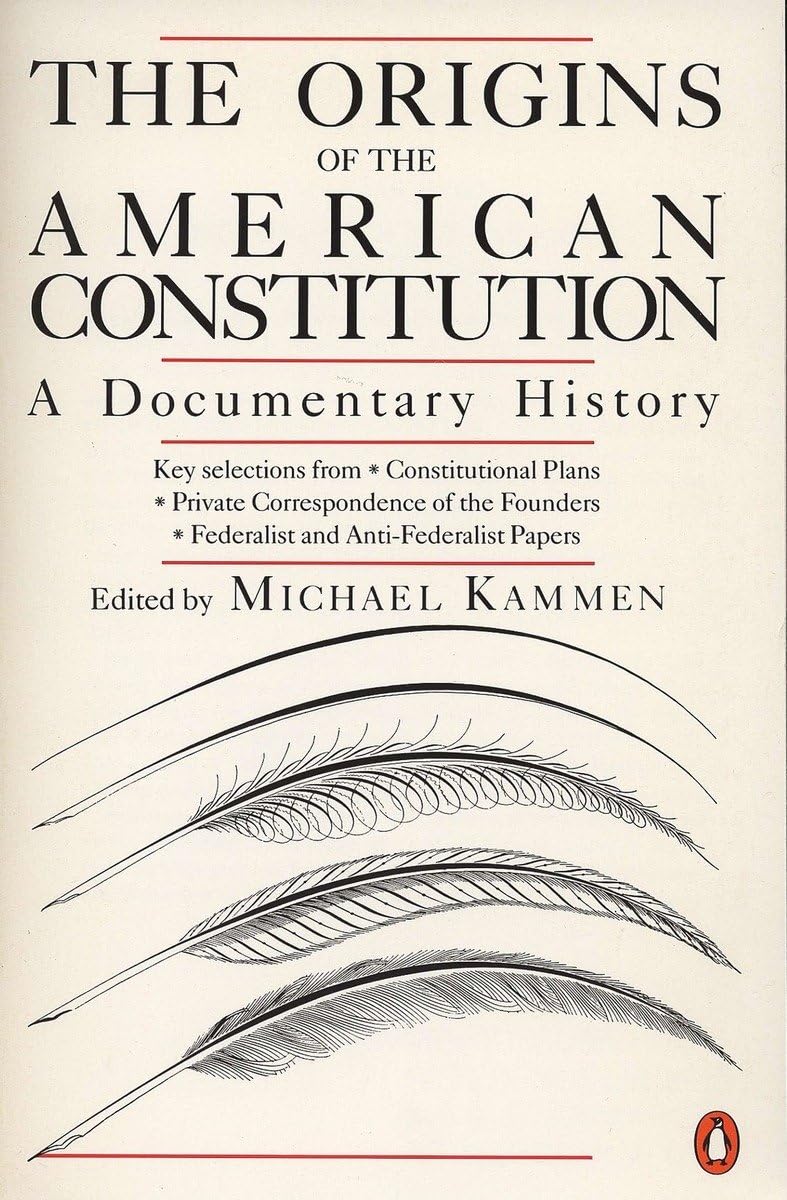 The Origins of the American Constitution: A Documentary History,Used
