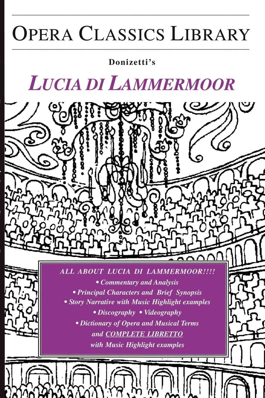 LUCIA DI LAMMERMOOR: Opera Study Guide with Libretto (Opera Classics Library Series),New