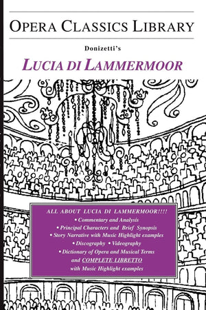 LUCIA DI LAMMERMOOR: Opera Study Guide with Libretto (Opera Classics Library Series),Used