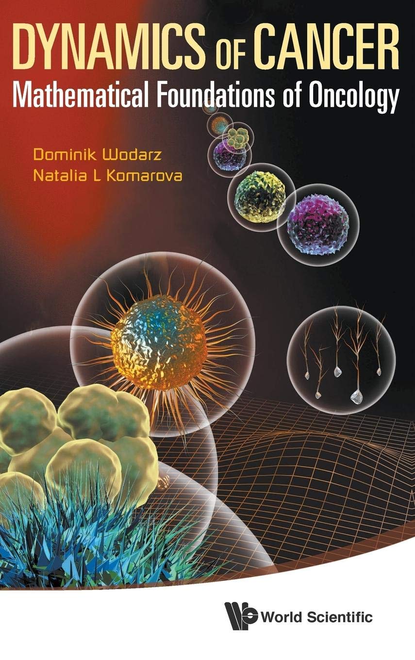 DYNAMICS OF CANCER: MATHEMATICAL FOUNDATIONS OF ONCOLOGY,Used