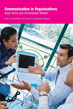 Communication in Organizations: Basic Skills and Conversation Models,Used