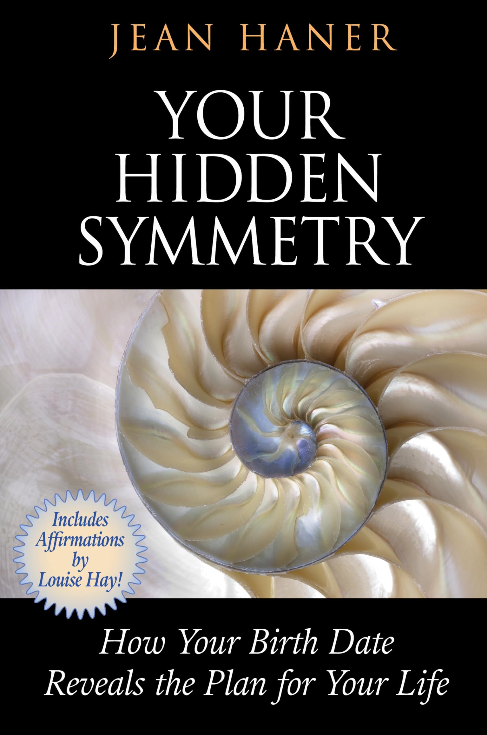 Your Hidden Symmetry: How Your Birth Date Reveals the Plan for Your Life,Used