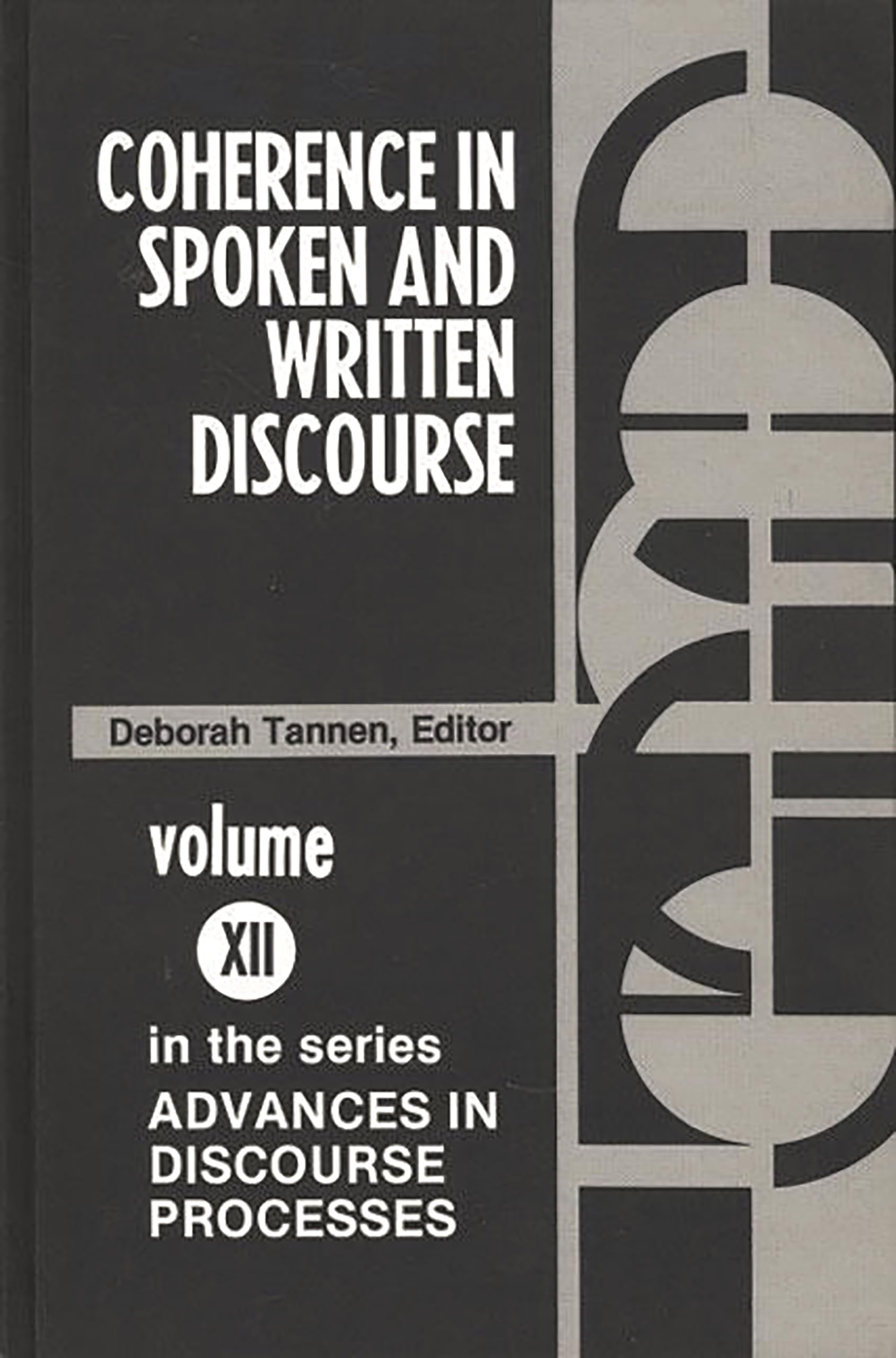 Coherence in Spoken and Written Discourse: (Advances in Discourse Processes),New