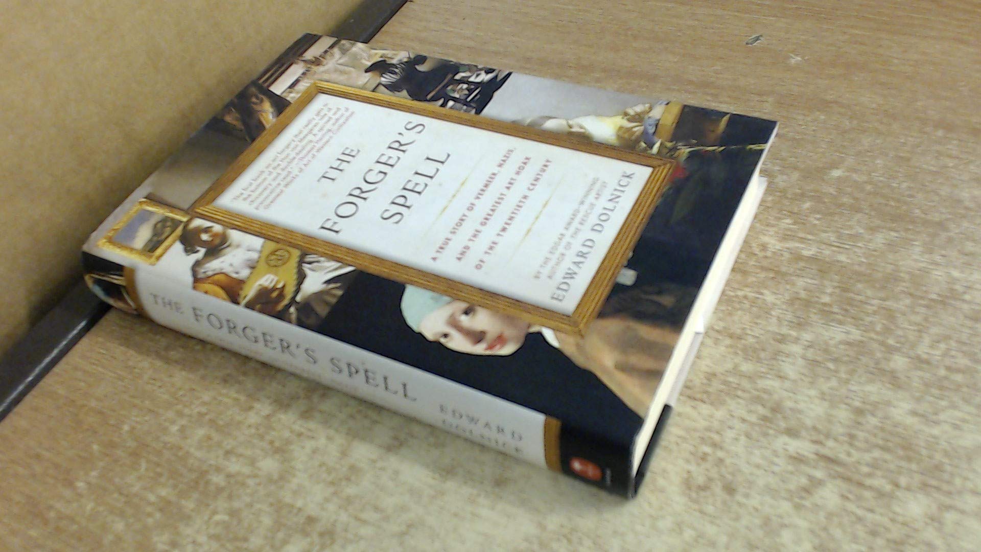 The Forger'S Spell: A True Story Of Vermeer, Nazis, And The Greatest Art Hoax Of The Twentieth Century,Used
