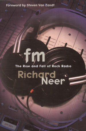 FM: The Rise and Fall of Rock Radio,New