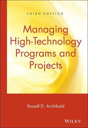 Managing HighTechnology Programs and Projects, Third Edition,Used