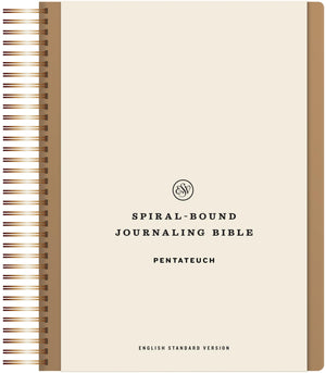ESV SpiralBound Journaling Bible, Pentateuch (Hardcover): Holy Bible, English Standard Version