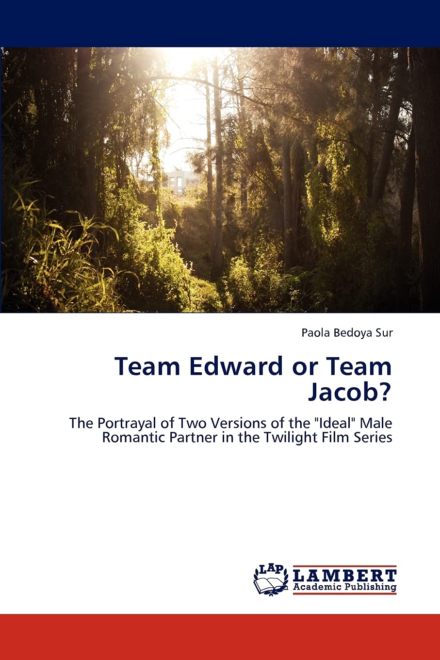 Team Edward or Team Jacob?: The Portrayal of Two Versions of the 