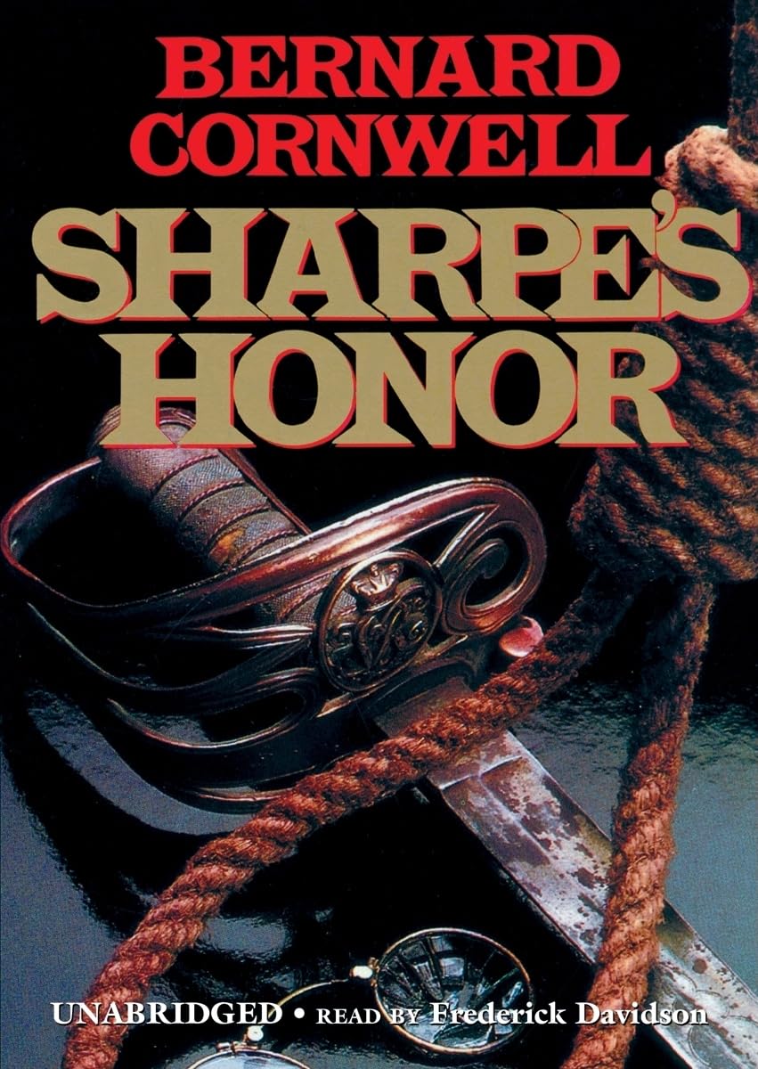 Sharpe'S Honor: Richard Sharpe And The Vitoria Campaign, February To June 1813 (Richard Sharpe Adventure Series),New