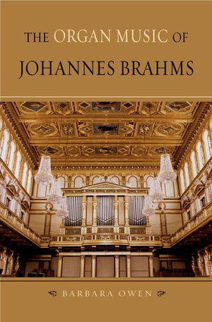 The Organ Music of Johannes Brahms,New