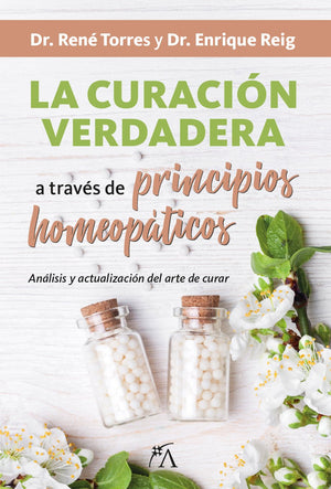 La curacin verdadera a travs de los principios homeopticos (Spanish Edition),Used