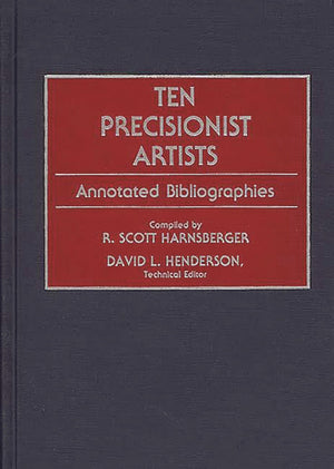 Ten Precisionist Artists: Annotated Bibliographies (Art Reference Collection),New