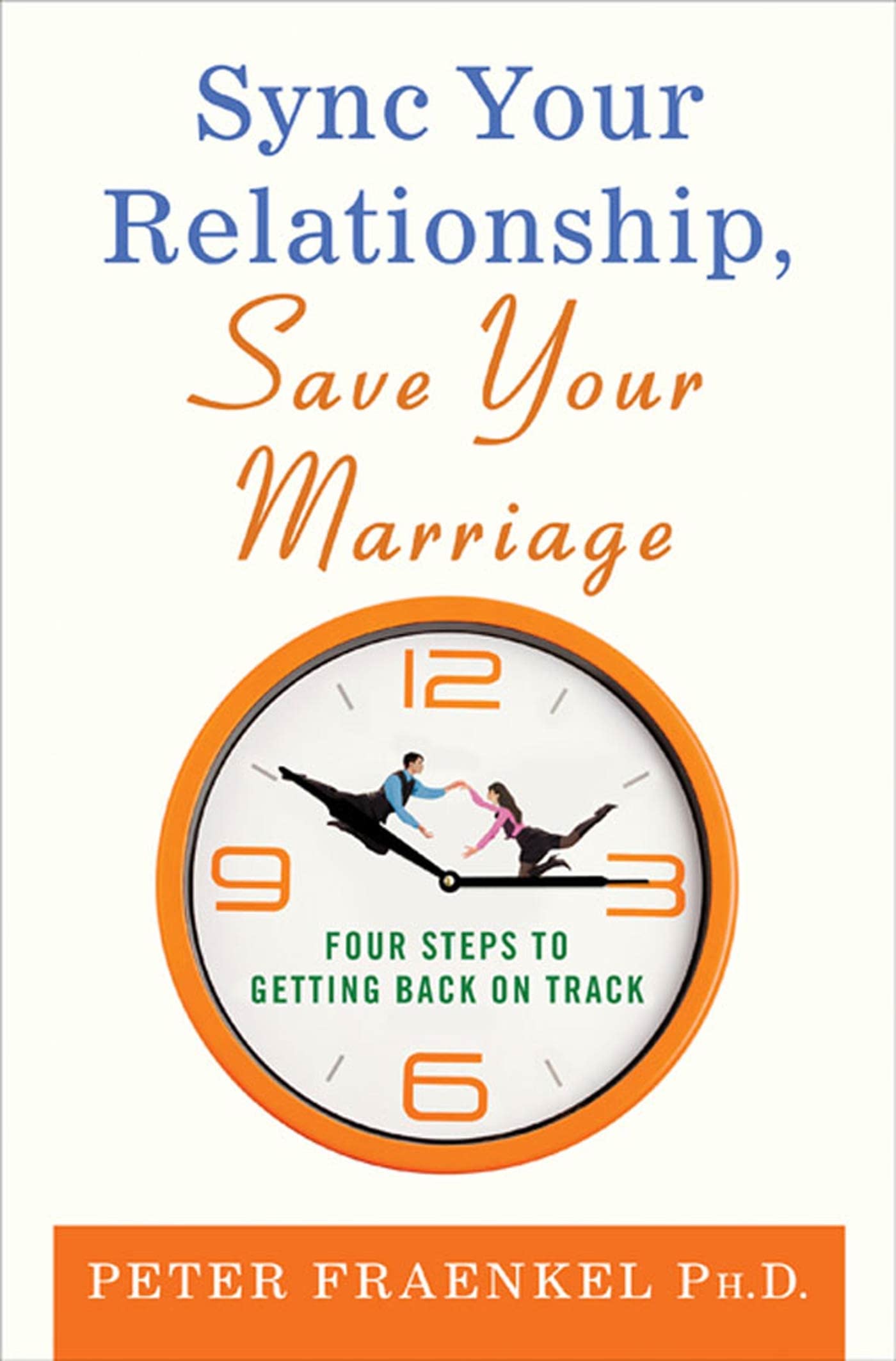 Sync Your Relationship, Save Your Marriage: Four Steps To Getting Back On Track-new