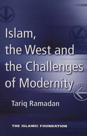 Islam, the West and the Challenges of Modernity,Used