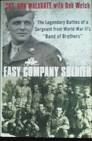 Easy Company Soldier: The Legendary Battles Of A Sergeant From World War Iis 'Band Of Brothers',New